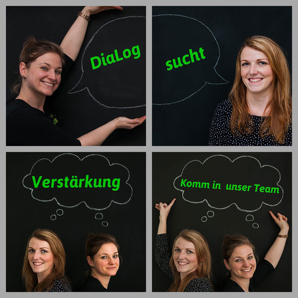 Dialog sucht Verstärkung